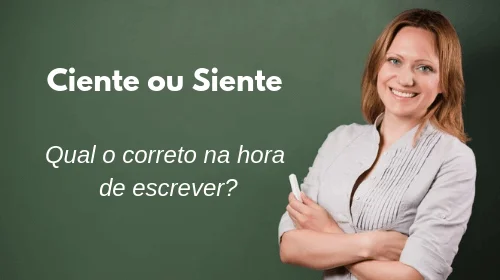 ciente ou siente como se escreve