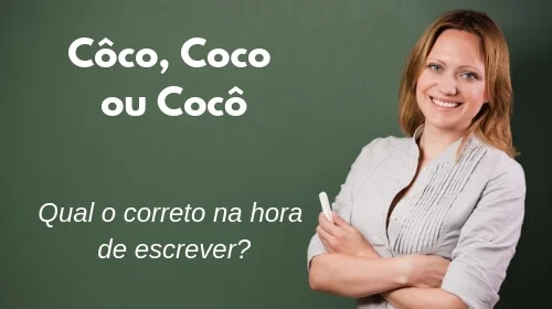 Coco ou cocô: como se escreve e dicas para não errar mais - Dicio, Dicionário  Online de Português