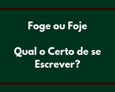 foge ou foje