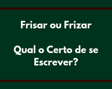 frisar ou frizar