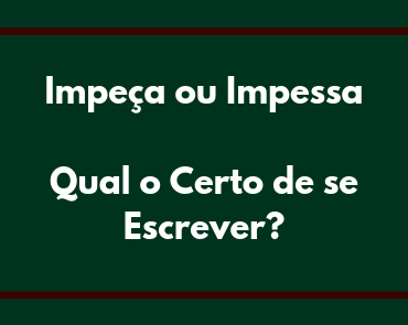 impeça ou impessa