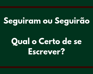 seguiram ou seguirão