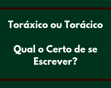 toraxico ou toracico