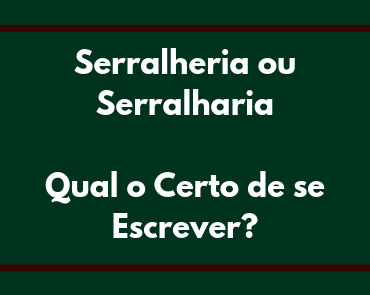 serralheria ou serralharia