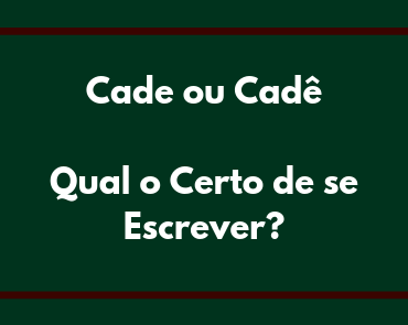 cade ou cadê