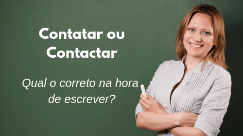 contatar ou contactar qual o correto