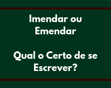 imendar ou emendar