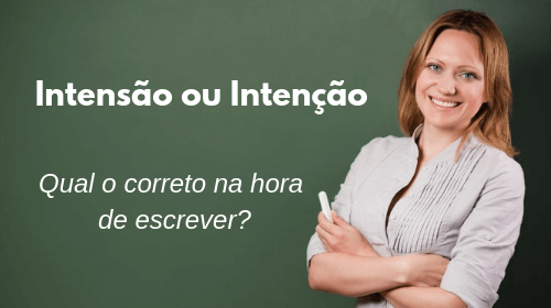 intensão ou intenção qual o correto