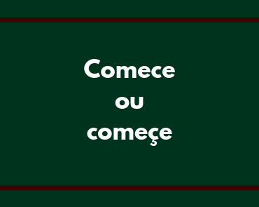 comece ou começe
