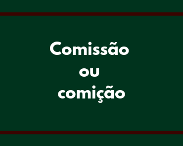comissão ou comição