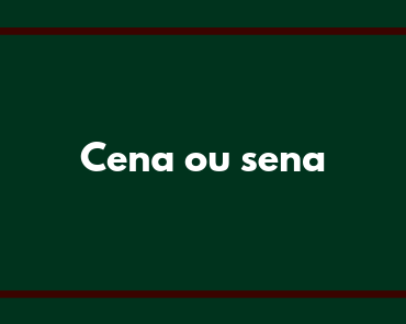 cena ou sena
