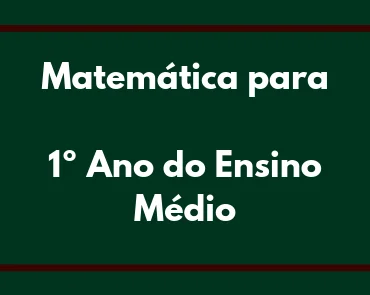 conteúdo de matemática para o 1º ano do ensino medio