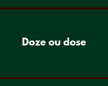 doze ou dose